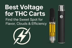 Best Voltage setting for THC Cartridge